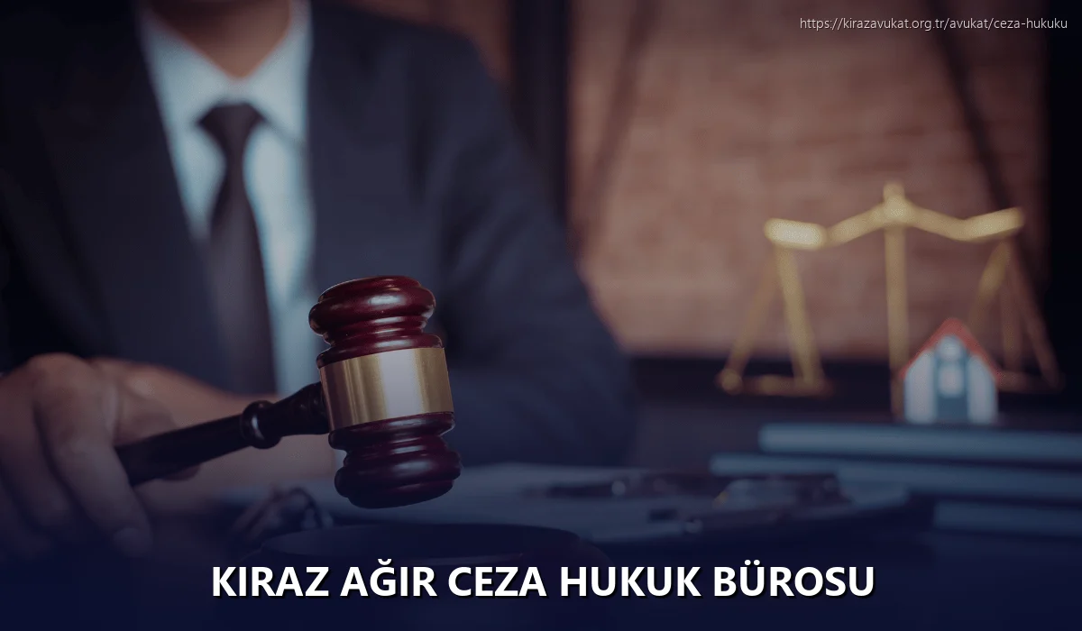 Kiraz Ağır Ceza Hukuk Bürosu