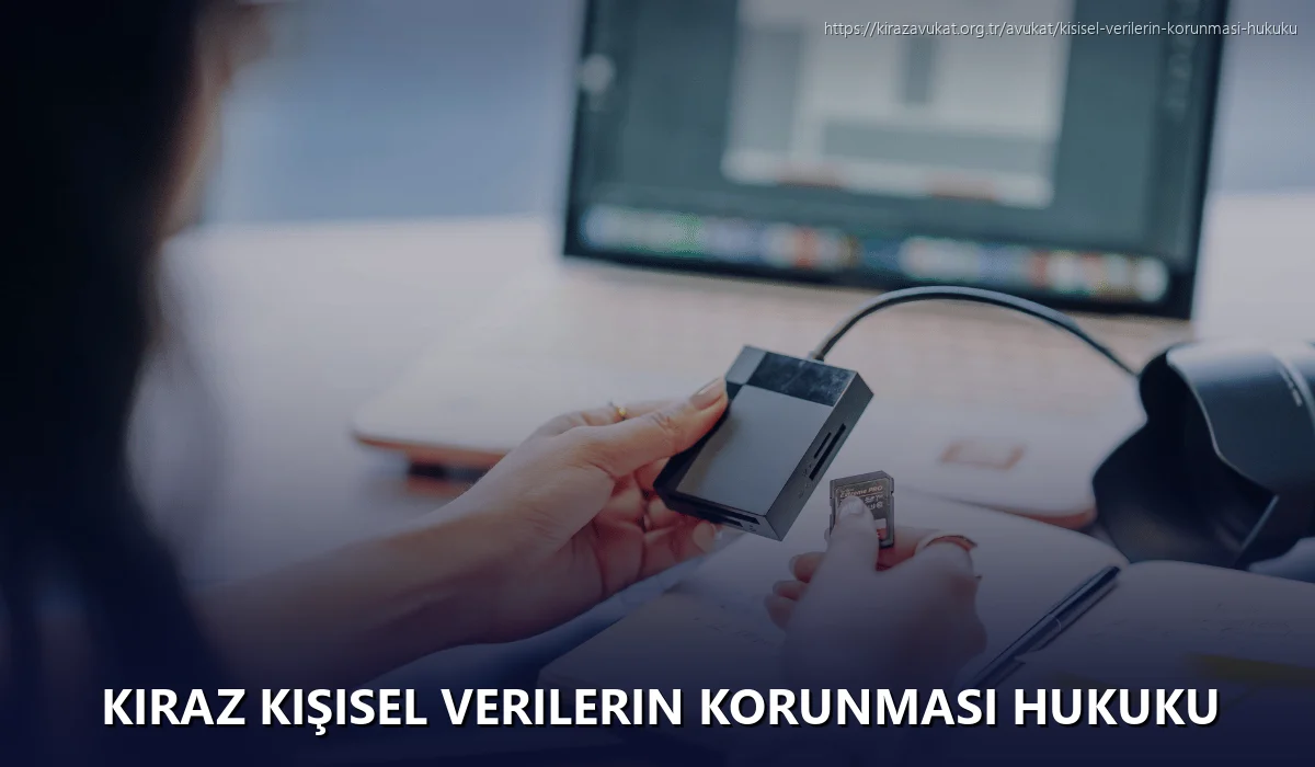 Kiraz Kişisel Verilerin Korunması Hukuku