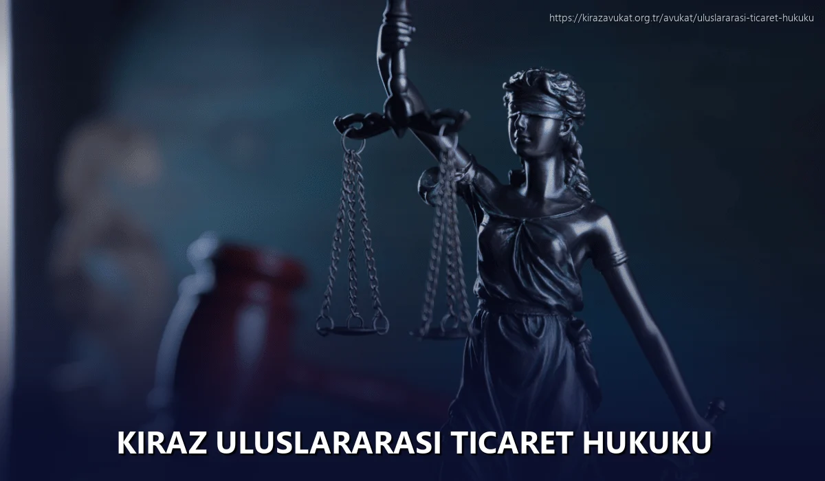 Kiraz Uluslararası Ticaret Hukuku